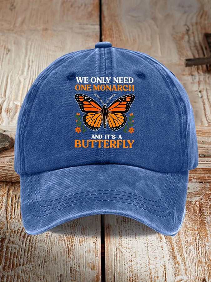 🔥Buy 3 Get 15% Off🔥Retro We Only Need One Monarch And It's A Butterfly Print Baseball Cap