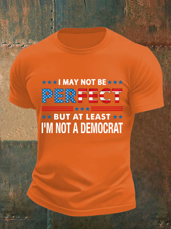 Men's I MAY NOT BE PERFECT Print T-Shirt
