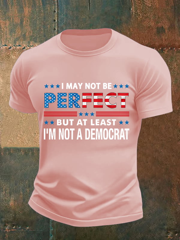Men's I MAY NOT BE PERFECT Print T-Shirt