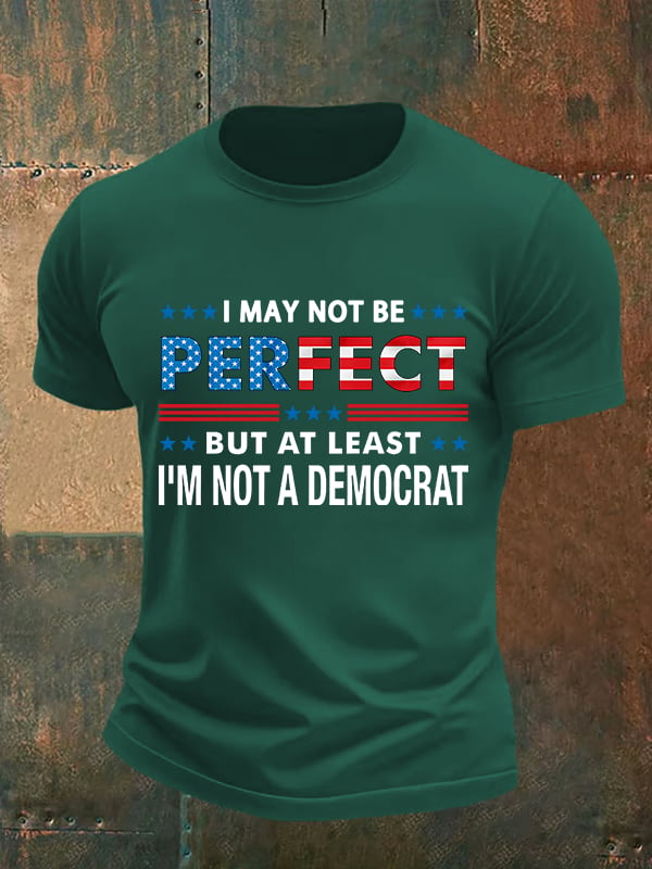 Men's I MAY NOT BE PERFECT Print T-Shirt