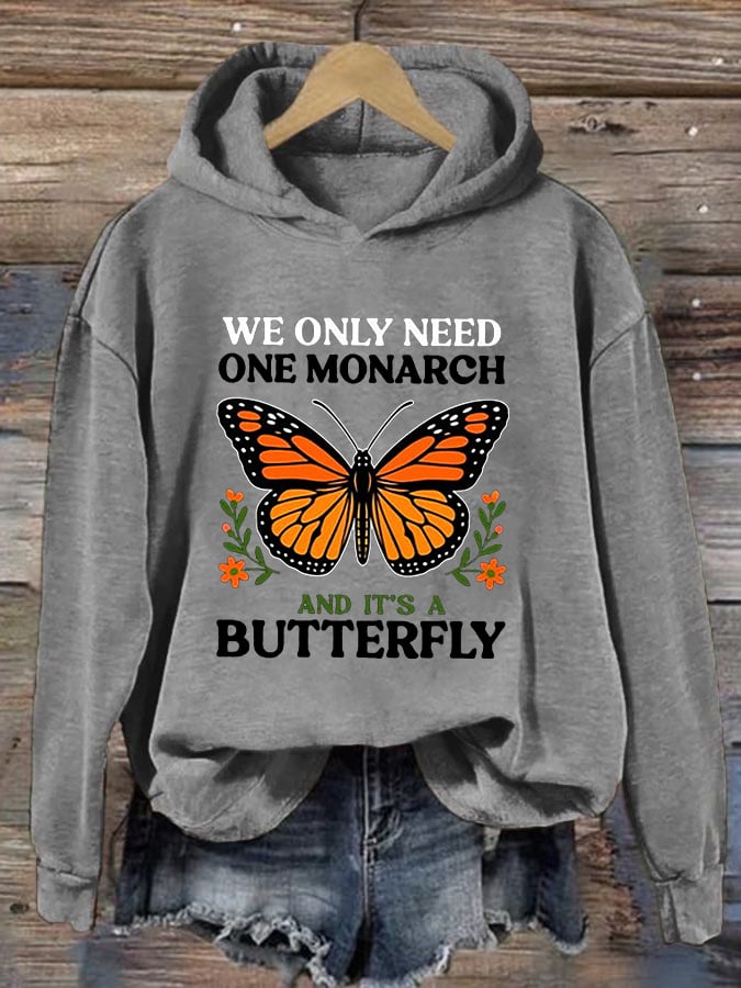🔥Buy 3 Get 15% Off🔥Retro We Only Need One Monarch And It's A Butterfly Print Hoodie