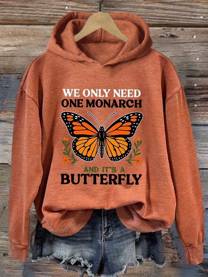 🔥Buy 3 Get 15% Off🔥Retro We Only Need One Monarch And It's A Butterfly Print Hoodie