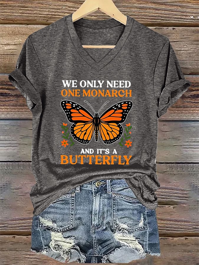 🔥Buy 3 Get 15% Off🔥V-Neck Retro We Only Need One Monarch And It's A Butterfly Print T-Shirt