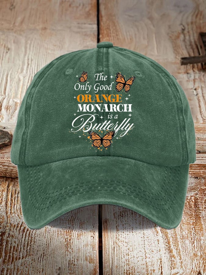 🔥Buy 3 Get 15% Off🔥Retro The Only Good Orange Monarch Is A Butterfly Print Baseball Cap