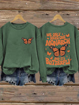 🔥Buy 3 Get 15% Off🔥Retro We Only Need One Monarch And It’s A Butterfly Print Sweatshirt