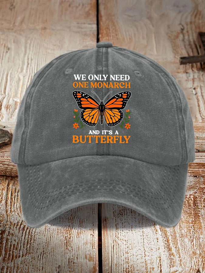 🔥Buy 3 Get 15% Off🔥Retro We Only Need One Monarch And It's A Butterfly Print Baseball Cap
