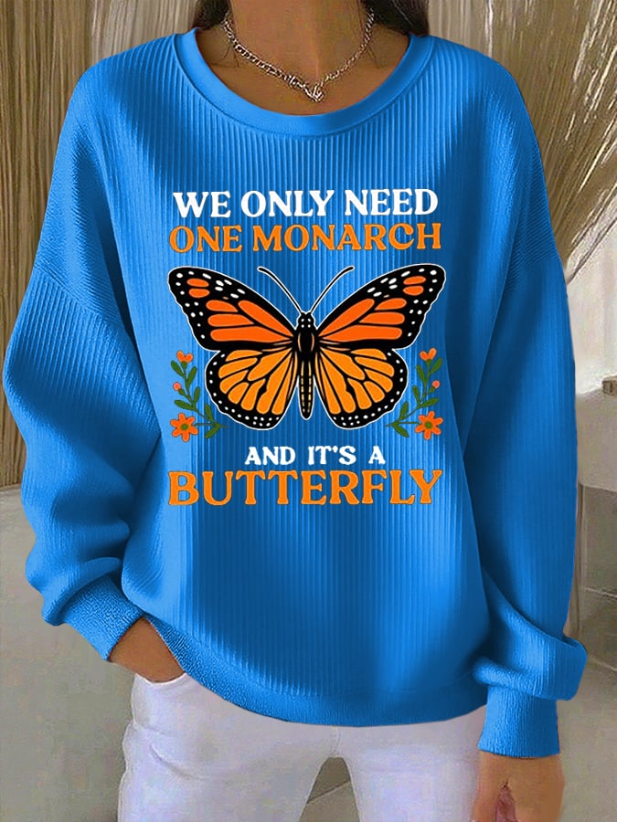 🔥Buy 3 Get 15% Off🔥Women's Retro We Only Need One Monarch And It's A Butterfly Print Casual Sweatshirt