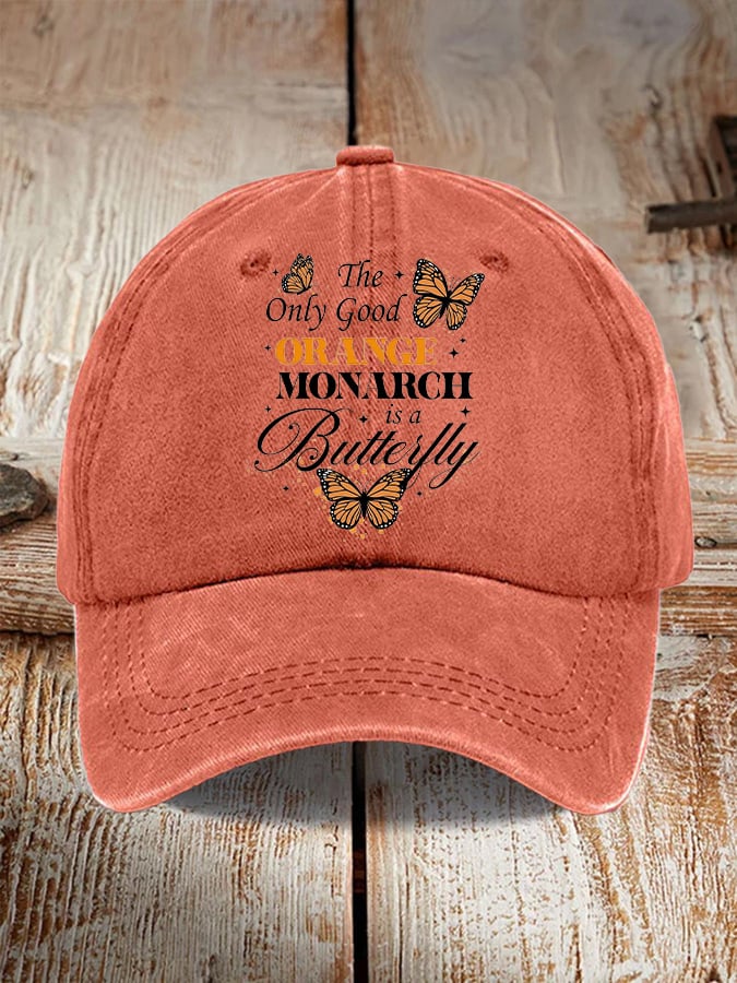 🔥Buy 3 Get 15% Off🔥Retro The Only Good Orange Monarch Is A Butterfly Print Baseball Cap