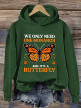 🔥Buy 3 Get 15% Off🔥Retro We Only Need One Monarch And It's A Butterfly Print Hoodie