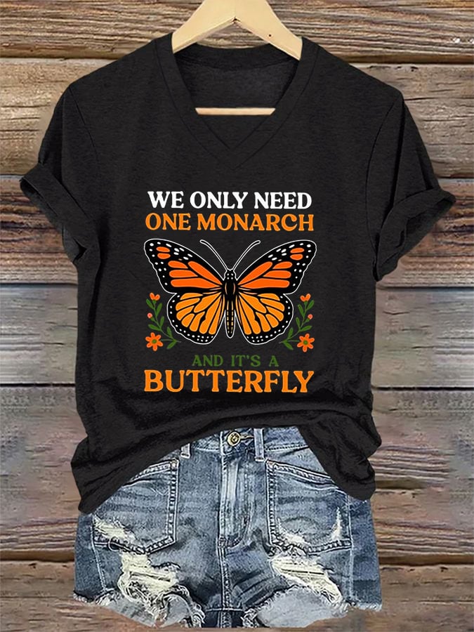 🔥Buy 3 Get 15% Off🔥V-Neck Retro We Only Need One Monarch And It's A Butterfly Print T-Shirt