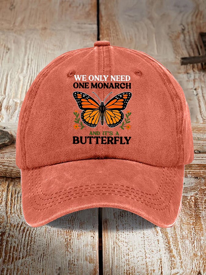 🔥Buy 3 Get 15% Off🔥Retro We Only Need One Monarch And It's A Butterfly Print Baseball Cap