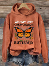 🔥Buy 3 Get 15% Off🔥Retro We Only Need One Monarch And It's A Butterfly Print Hoodie