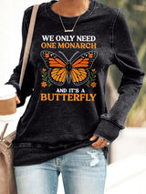 🔥Buy 3 Get 15% Off🔥Retro We Only Need One Monarch And It's A Butterfly Print Sweatshirt