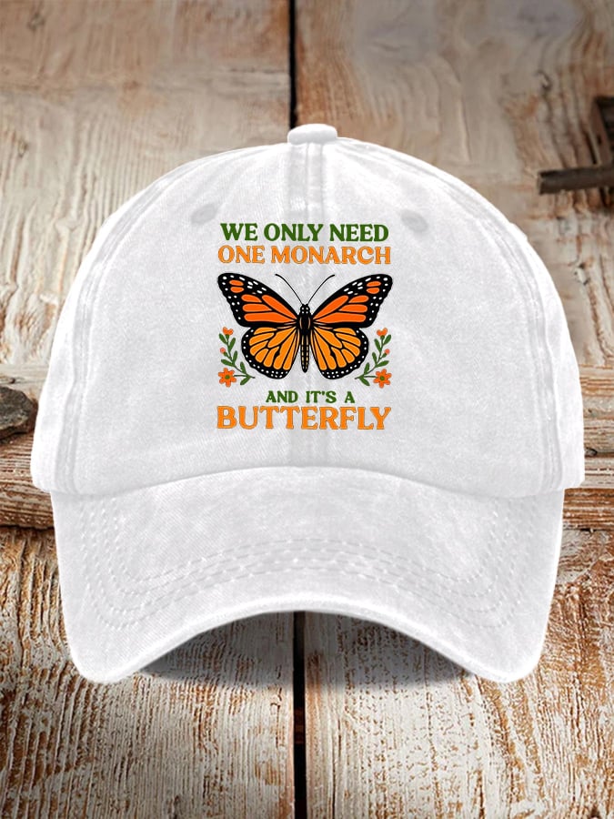 🔥Buy 3 Get 15% Off🔥Retro We Only Need One Monarch And It's A Butterfly Print Baseball Cap