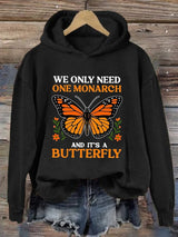 🔥Buy 3 Get 15% Off🔥Retro We Only Need One Monarch And It's A Butterfly Print Hoodie