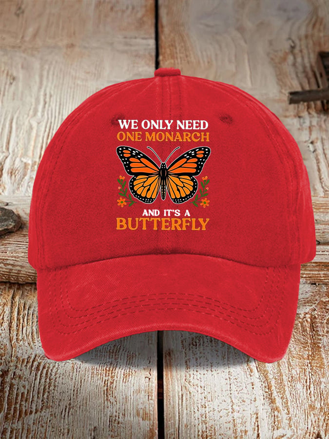 🔥Buy 3 Get 15% Off🔥Retro We Only Need One Monarch And It's A Butterfly Print Baseball Cap